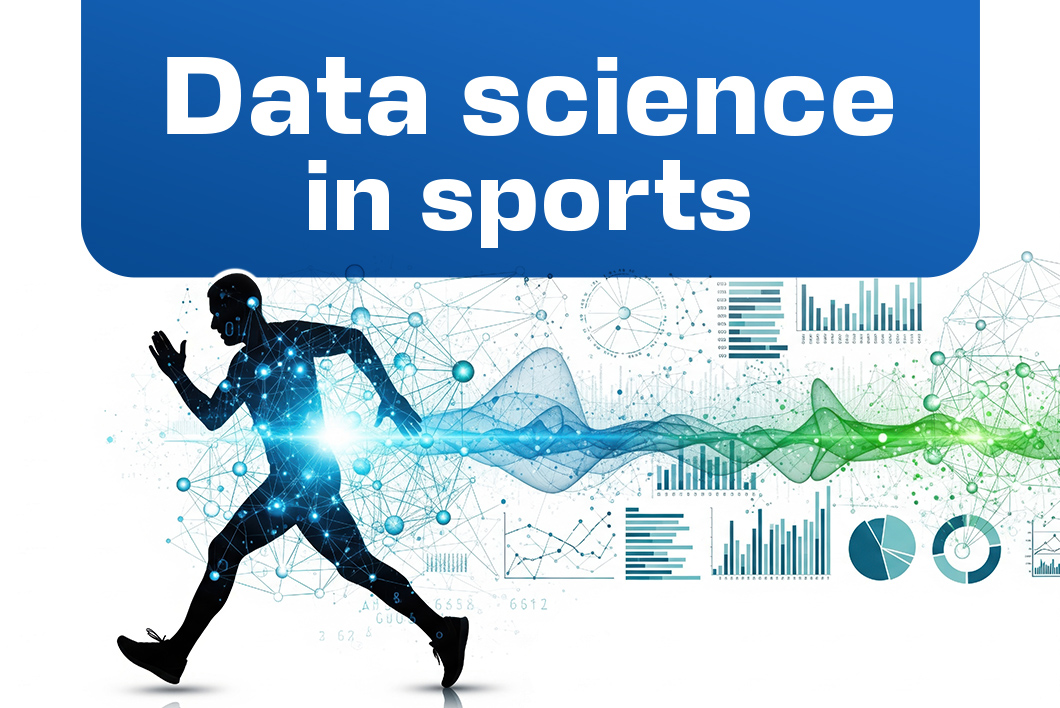Data Science in Sports: How Analytics is Changing the Game