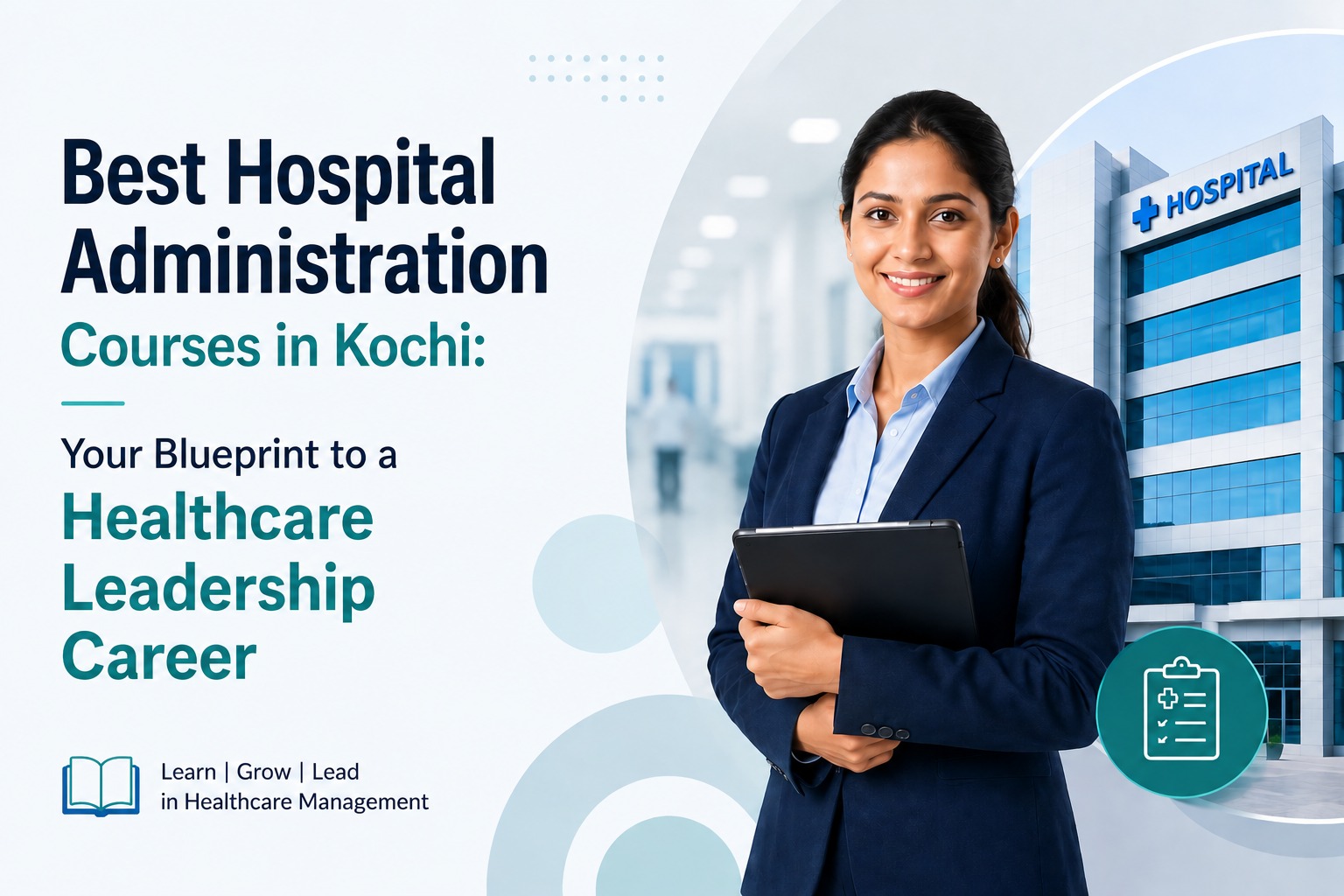 Best Hospital Administration Courses in Kochi: Your Blueprint to a Healthcare Leadership Career