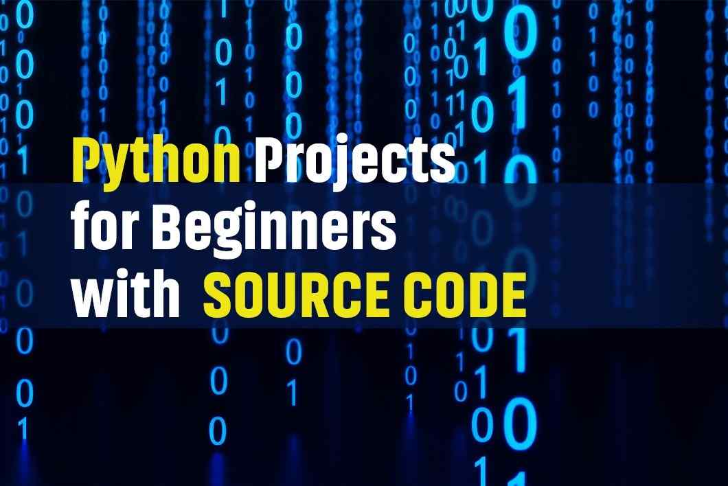 Python Projects for Beginners with Source Code - Complete Practical at Camerin Folks
